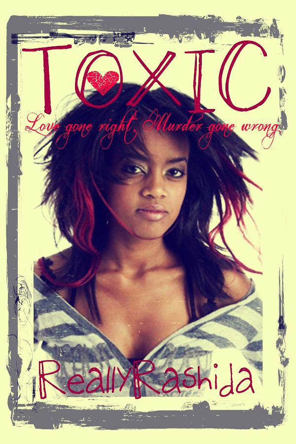 Toxic Really Rashida